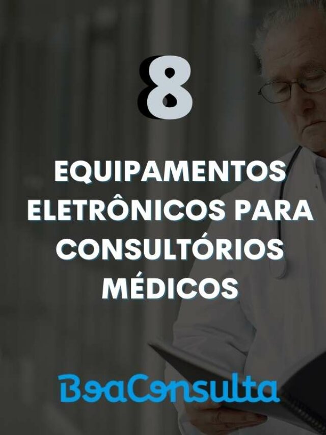 Equipamentos eletrônicos para consultórios médicos