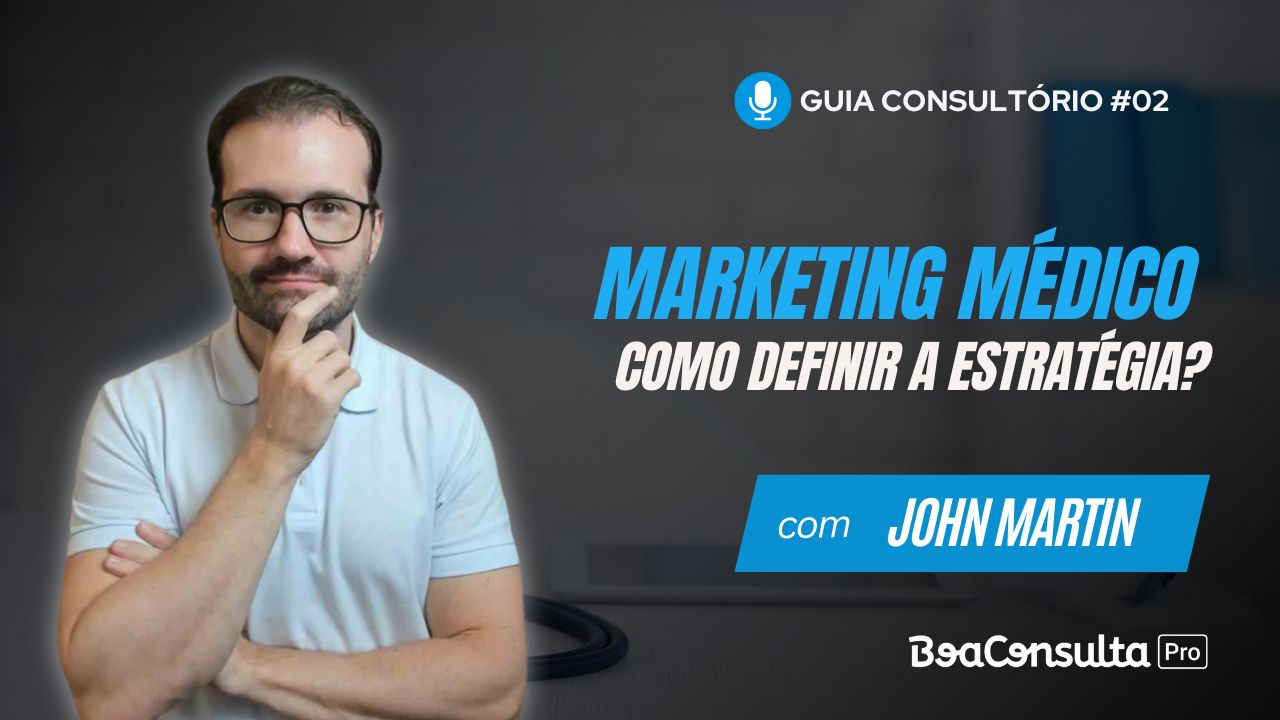 Como Traçar uma Estratégia de Marketing Médico Eficiente?