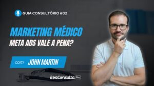 Investir em Meta Ads Vale a Pena para Consultórios Médicos?