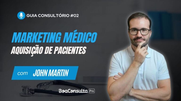 As Melhores Formas de Aquisição de Pacientes para Consultórios Médicos?