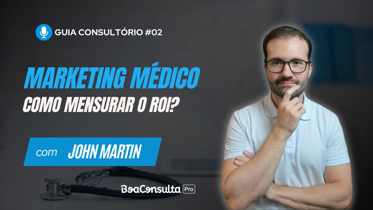 Como Mensurar o ROI em Ações de Marketing Médico?