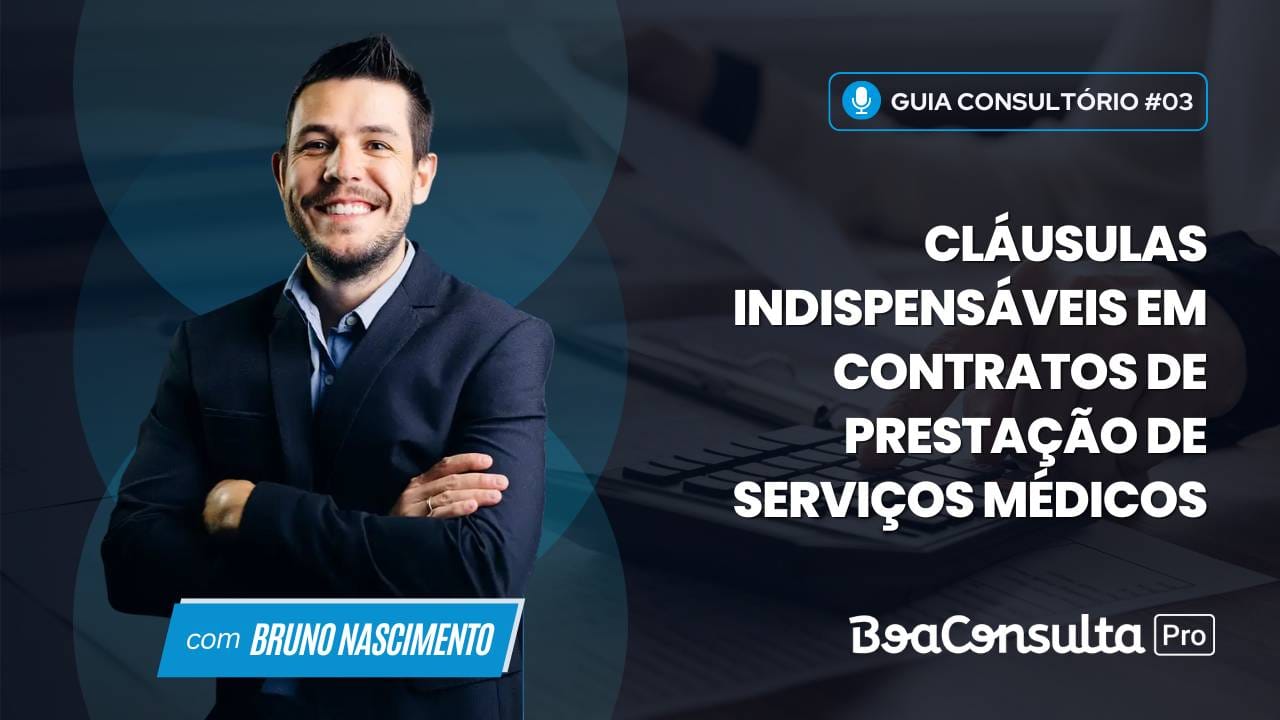 Cláusulas Indispensáveis em Contratos de Prestação de Serviços Médicos.