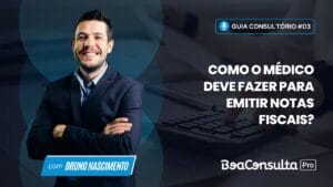 Como o Médico Deve Fazer para Emitir Notas Fiscais?