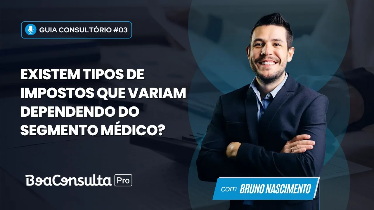 Existem Tipos de Impostos que Variam Dependendo do Segmento Médico?