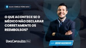 O que Acontece se o Médico Não Declarar Corretamente os Reembolsos?