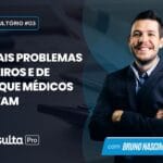 Principais Problemas Financeiros e de Gestão que Médicos Enfrentam