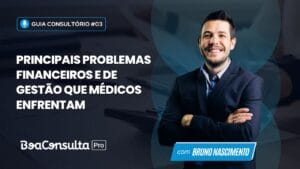Principais Problemas Financeiros e de Gestão que Médicos Enfrentam