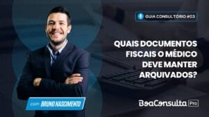 Quais Documentos Fiscais o Médico Deve Manter Arquivados?