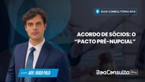 Acordo de Sócios: O “Pacto Pré-Nupcial” da Empresa Que Evita Conflitos no Futuro