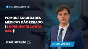 Por que Sociedades Médicas dão Errado (e ninguém te conta isso)!