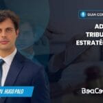 A Importância da Visão Estratégica do Advogado Tributarista Dentro de um Consultório ou Clínica