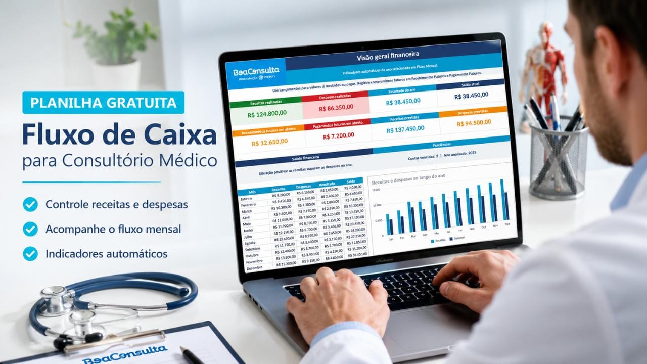 Planilha Financeira para Consultórios Médicos (Grátis): Controle Receitas, Despesas e Fluxo de Caixa