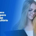 Mensagens Prontas para WhatsApp: Kit Gratuito para a Recepção do Consultório (Download Grátis)!