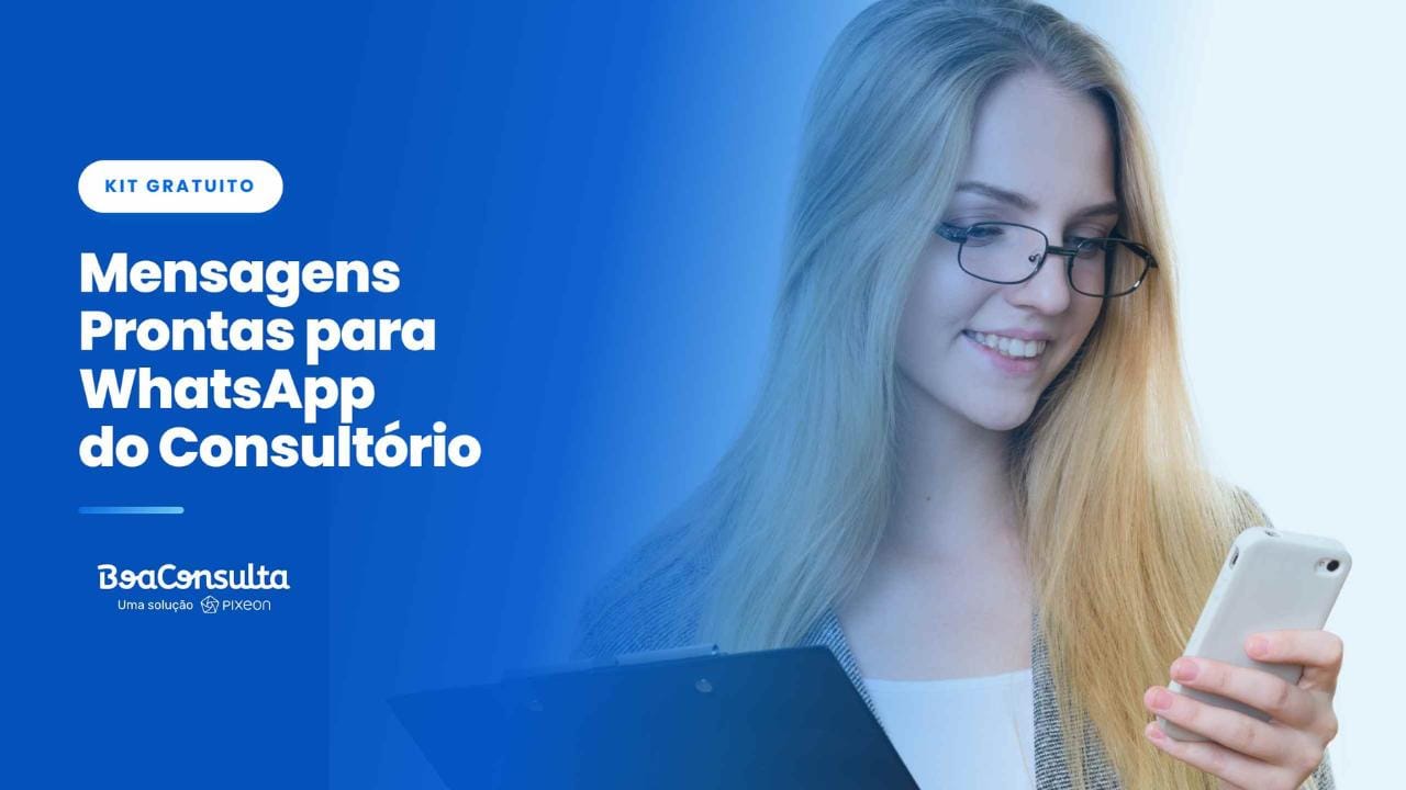 Mensagens Prontas para WhatsApp: Kit Gratuito para a Recepção do Consultório (Download Grátis)!