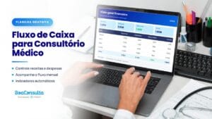 Planilha Financeira para Consultórios Médicos (Grátis): Controle Receitas, Despesas e Fluxo de Caixa