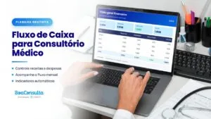 Planilha Financeira para Consultórios Médicos (Grátis): Controle Receitas, Despesas e Fluxo de Caixa